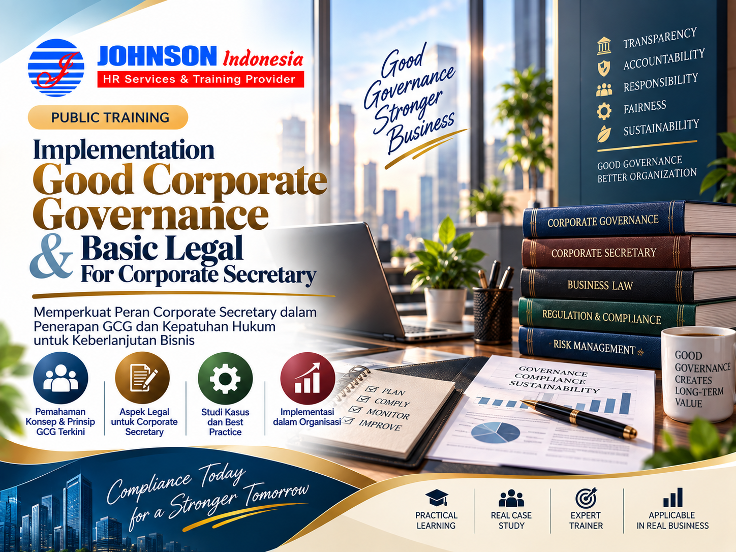  = Training  IMPLEMENTATION GOOD CORPORATE GOVERNANCE AND BASIC LEGAL FOR CORPORATE SECRETARY Johnson Indonesia
